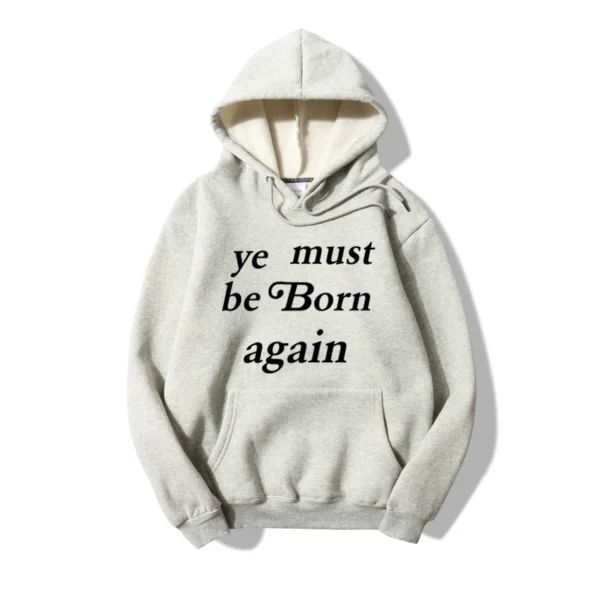 ye must be born again hoodie-Grey
